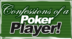 Confessions of a Poker Player