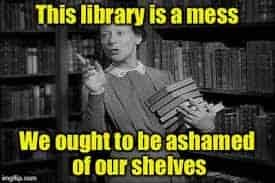 messy library meme