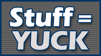 stuff equals yuck