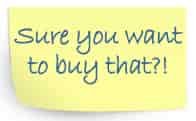 Sure you want to buy that? Sticky