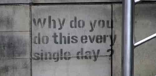 why do this every single day
